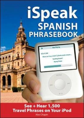 iSpeak Spanish Phrasebook -  Alex Chapin