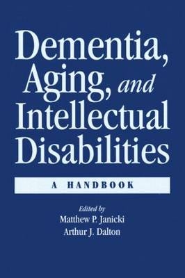 Dementia and Aging Adults with Intellectual Disabilities - 