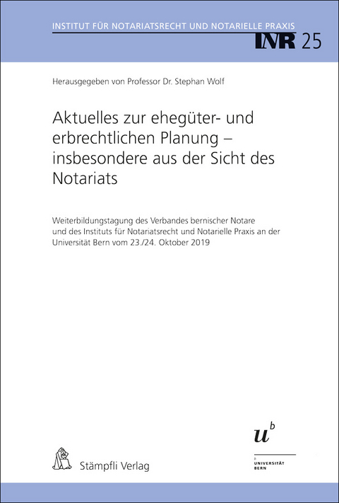 Aktuelles zur ehegüter- und erbrechtlichen Planung - insbesondere aus der Sicht des Notariats - 