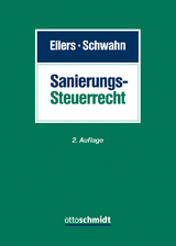 Sanierungssteuerrecht - Stephan Eilers, Alexander Schwahn, Annika Tiemann