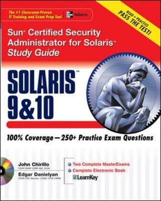 Sun Certified Security Administrator for Solaris 9 & 10 Study Guide -  John Chirillo,  Edgar Danielyan