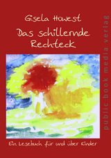 Das schillernde Rechteck - Gisela Howest