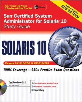 Sun Certified System Administrator for Solaris 10 Study Guide (Exams CX-310-200 & CX-310-202) -  Paul Sanghera