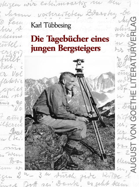 Die Tagebücher eines jungen Bergsteigers - Karl Tübbesing