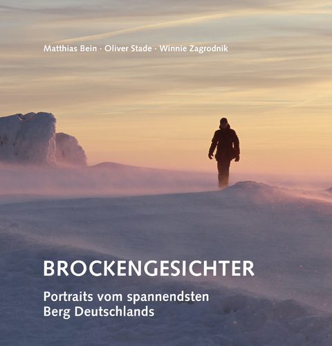 Brockengesichter - Matthias Bein, Oliver Stade