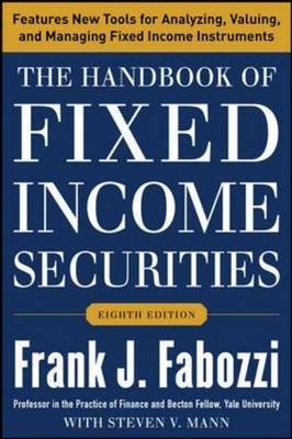 Handbook of Fixed Income Securities, Eighth Edition -  Frank J. Fabozzi,  Steven V. Mann