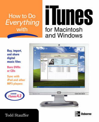 How to Do Everything with iTunes for Macintosh and Windows -  Todd Stauffer