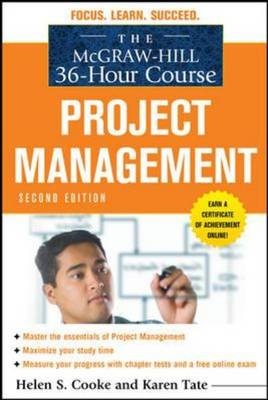 McGraw-Hill 36-Hour Course: Project Management, Second Edition -  Helen S. Cooke,  Karen Tate