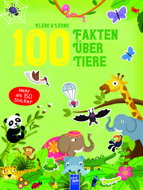 Klebe & Lerne - 100 Fakten Ã¼ber Tiere