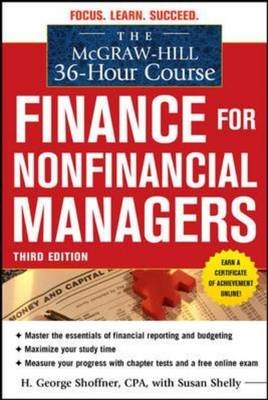 McGraw-Hill 36-Hour Course: Finance for Non-Financial Managers 3/E -  Robert A. Cooke,  Susan Shelly,  H. George Shoffner