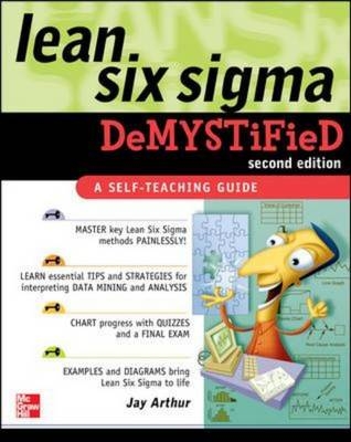 Lean Six Sigma Demystified, Second Edition -  Jay Arthur