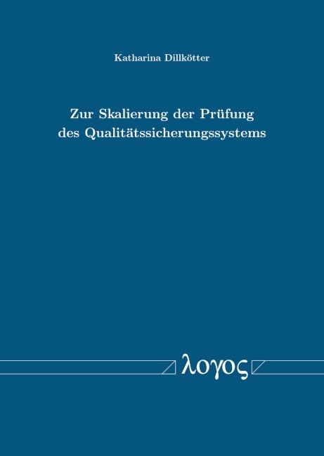 Zur Skalierung der Prüfung des Qualitätssicherungssystems - Katharina Dillkötter