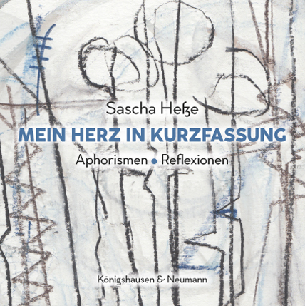 Mein Herz in Kurzfassung - Sascha Heße