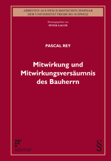 Mitwirkung und Mitwirkungsversäumnis des Bauherrn - Pascal Rey