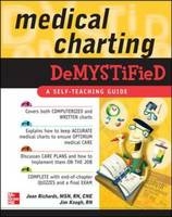 Medical Charting Demystified -  Jim Keogh,  Joan Richards