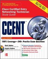 CCENT Cisco Certified Entry Networking Technician Study Guide (Exam 640-822) -  Angela Walker,  Matt Walker