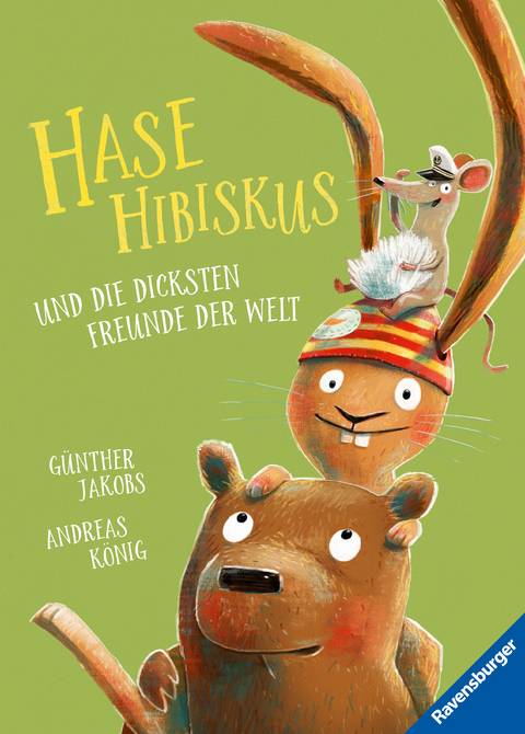 Hase Hibiskus und die dicksten Freunde der Welt - Kinderbuch ab 3 Jahre, Bilderbuch - Andreas König