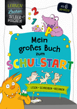 Mein großes Buch zum Schulstart - Kirstin Jebautzke