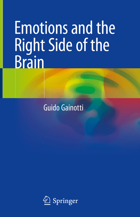 Emotions and the Right Side of the Brain - Guido Gainotti