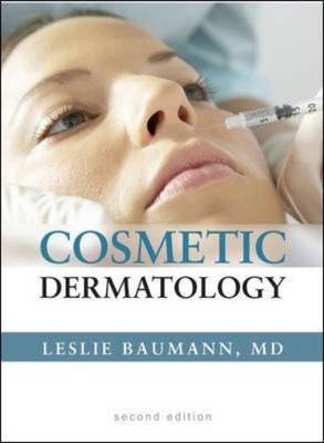 Cosmetic Dermatology: Principles and Practice, Second Edition -  Leslie S. Baumann