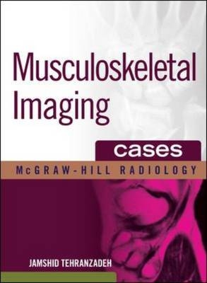 Musculoskeletal Imaging Cases -  Jamshid Tehranzadeh