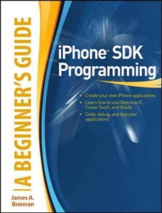 iPhone SDK Programming: A Beginner's Guide -  James Brannan