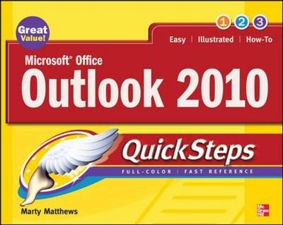 Microsoft Office Outlook 2010 QuickSteps -  Carole Matthews,  Marty Matthews,  Bobbi Sandberg