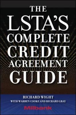 LSTA's Complete Credit Agreement Guide -  Warren Cooke,  Richard Gray,  Richard Wight