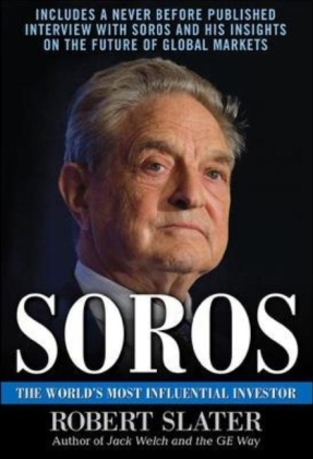 Soros: The Life, Ideas, and Impact of the World's Most Influential Investor -  Robert Slater