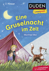 Duden Leseprofi – Eine Gruselnacht im Zelt, 2. Klasse - Manfred Mai