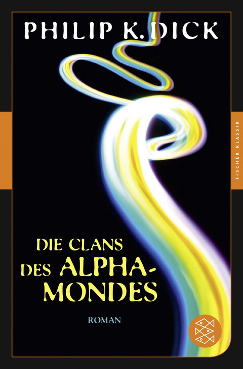 Die Clans des Alpha-Mondes - Philip K. Dick