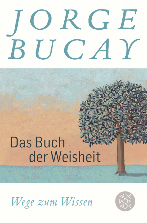 Das Buch der Weisheit - Jorge Bucay