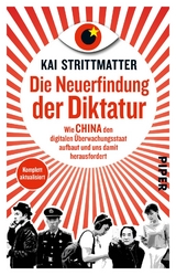 Die Neuerfindung der Diktatur - Kai Strittmatter