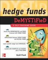 Hedge Funds Demystified -  Scott Frush