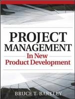 Project Management in New Product Development -  Bruce T. Barkley