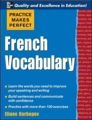 Practice Make Perfect: French Vocabulary -  Eliane Kurbegov