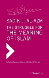 The Struggle for the Meaning of Islam. Collected Essays (4 vols set) - Al-Azm, Sadik J.