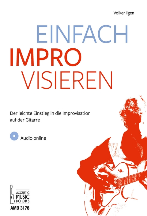 Einfach improvisieren - Volker Ilgen