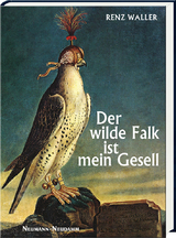 Der wilde Falk ist mein Gesell - Waller, Renz