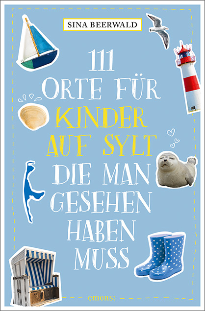 111 Orte für Kinder auf Sylt, die man gesehen haben muss - Sina Beerwald