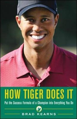 How Tiger Does It -  Brad Kearns