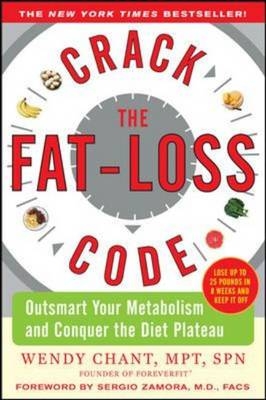 Crack the Fat-Loss Code: Outsmart Your Metabolism and Conquer the Diet Plateau -  Wendy Chant