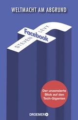 Facebook - Weltmacht am Abgrund - Steven Levy