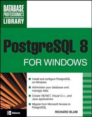 PostgreSQL 8 for Windows -  Richard Blum