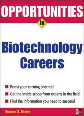 Opportunities in Biotech Careers -  Sheldon S. Brown