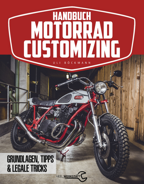 Handbuch Motorrad-Customizing - Uli Böckmann