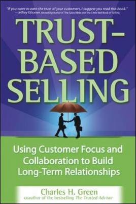 Trust-Based Selling (PB) -  Charles H. Green