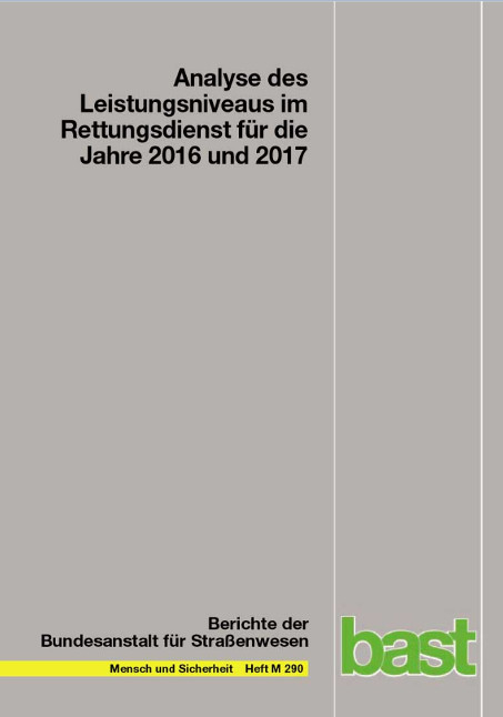 Analyse des Leistungsniveaus im Rettungsdienst für die Jahre 2016 und 2017 - Reinhard Schmiedel, Holger Behrendt