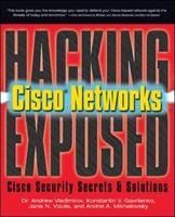 Hacking Exposed Cisco Networks -  Konstantin Gavrilenko,  Andrei Mikhailovsky,  Andrew Vladimirov