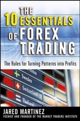 10 Essentials of Forex Trading (PB) -  Jared Martinez